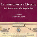Livorno 1 febbraio 2007 – “La Massoneria a Livorno. Dal Settecento alla Repubblica”.